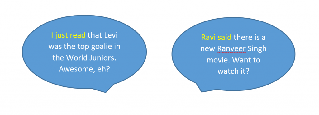 Bubble reading: "I just read that Levi was the top goalie in the World Junior. Awesome, eh?" and bubble reading: "Ravi said there is a new Ranveer Singh movie. Want to watch it?"