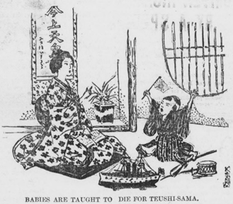 "Babies are taught to die for Teushi-sama" American political cartoon showing the fierce nationalism Japan had at the turn of the century