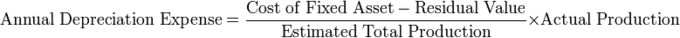 Units of production formula for calculating depreciation. Annual depreciation Expense = Cost of fixed asset - Residual value divided by Estimated Total production multiplied by Actual Production