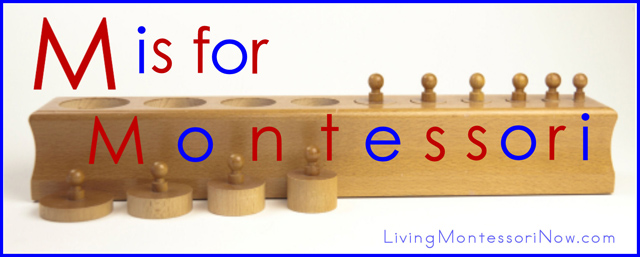 M is for Montessori.